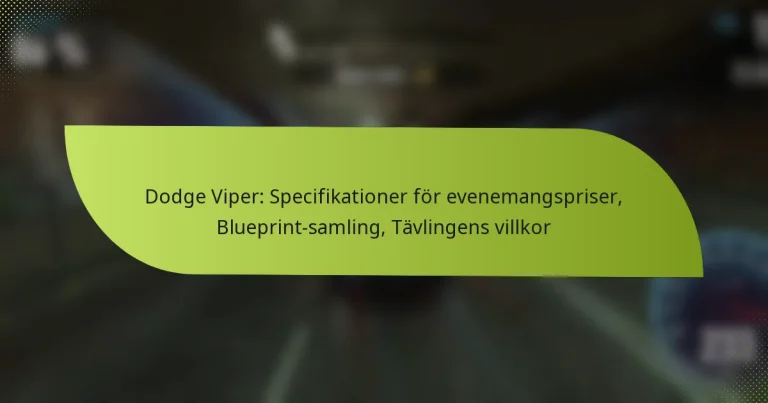Dodge Viper: Specifikationer för evenemangspriser, Blueprint-samling, Tävlingens villkor