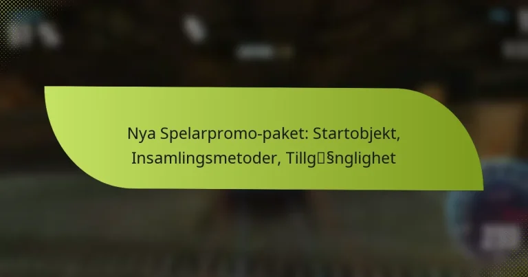 Nya Spelarpromo-paket: Startobjekt, Insamlingsmetoder, Tillgänglighet