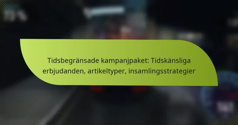 Tidsbegränsade kampanjpaket: Tidskänsliga erbjudanden, artikeltyper, insamlingsstrategier
