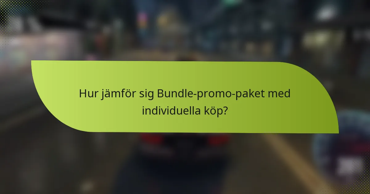 Hur jämför sig Bundle-promo-paket med individuella köp?