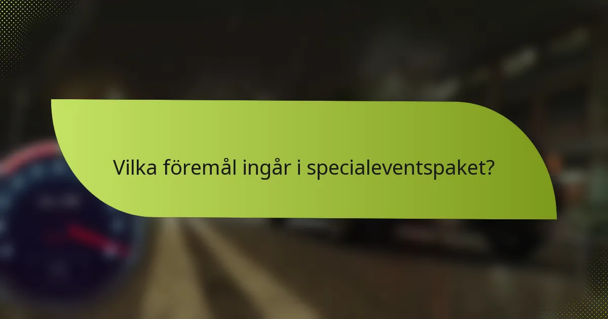 Vilka föremål ingår i specialeventspaket?