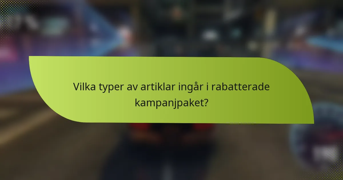 Vilka typer av artiklar ingår i rabatterade kampanjpaket?